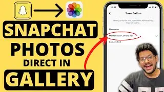 How to Save Snapchat Photo to Gallery | Snapchat Ki Photo Gallery me kaise Laye (DIRECT)