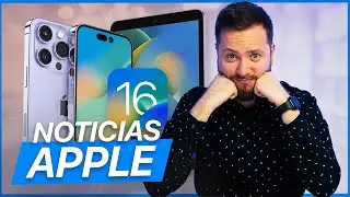 Precios iPhone 14, iOS 16 beta 6, última hora iPad y más noticias Apple