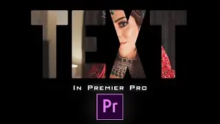 How To Add VIDEO Inside TEXT In Premiere Pro || Create TEXT Behind Objects Easily