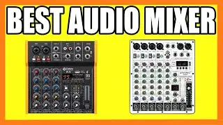 Top 5 Best Audio Mixer in 2024