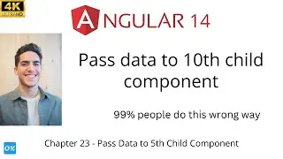 Ch 23 - Pass data to 10th Child component in Angular 14, 13, 12, 8 | nth child