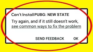 FIX Cant Install PUBG NEW STATE Error on Google Play Store in Android