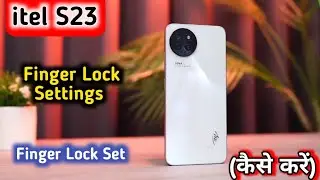 itel s23 in display fingerprint setting, itel s23 display fingerprint,How to finger lock in itel S23