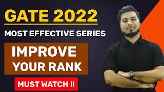 GATE 2022 Most Effective Series | IMPROVE YOUR RANK  | BARC,ISRO and other PSU's | Special GATE 2022