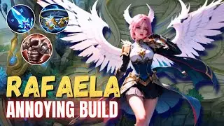 100% ANNOYING BUILD FOR RAFAELA || RAFAELA BEST BUILD 2024 || MOBILE LEGENDS