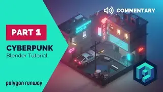 Cyberpunk PART 1 Commentary - Blender 2.8 Low Poly 3D Modeling Tutorial