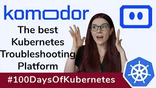 Full Tutorial: Kubernetes Troubleshooting with Komodor