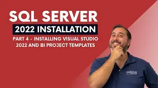 SQL Server 2022 Installation (Part 4 - Installing Visual Studio 2022 And BI Project Templates)