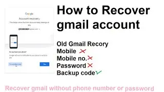 How to recover google Gmail account without password | recovery your Gmail account without mobile no