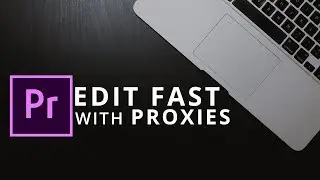 Adobe Premiere Problems with Playback | Edit SUPER FAST on ANY computer!