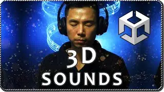 How to GET 3D SOUNDS in Unity - AudioSource configuration