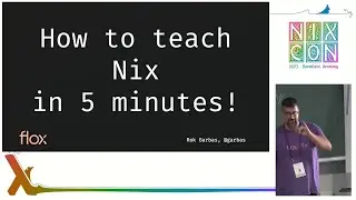 NixCon2023 How to teach Nix in 5 minutes!