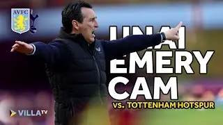 UNAI EMERY CAM | Aston Villa 2-1 Tottenham Hotspur