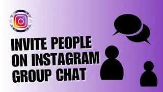 ❤ STEP-BY-STEP GUIDE: How to Invite People on Instagram Group Chat?