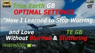 P3D V4.4 True Earth GB Optimal Settings