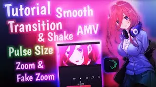 Tutorial Smooth Transition Pulse Size + Fake Zoom and Shake || Alight Motion