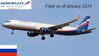 Aeroflot Fleet as of January 2024