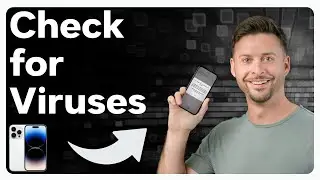 How To Check For Viruses On iPhone