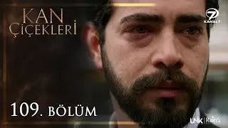 Kan Çiçekleri 109. Bölüm