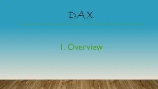 1  DAX Overview