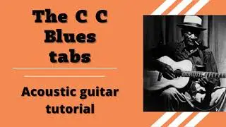 The C C Blues  fingerstyle tutorial tabs
