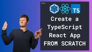 Create a React Typescript App FROM SCRATCH