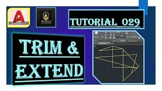 Tutorial 029; How to Use Trim & Extend Command in AutoCAD Software; 