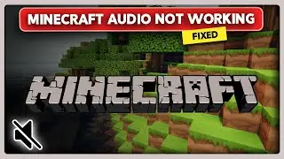 How to Fix Minecraft Audio Not Working (2024)