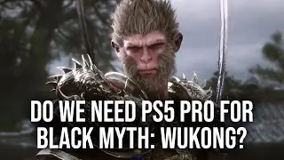 Black Myth: Wukong - Will We Need PS5 Pro For A Great Console Experience?