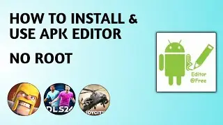 How To Install and Use Apk Editor Full Tutorial 2024