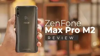 ZenFone Max Pro M2 Review: The Best Budget Phone to Buy?