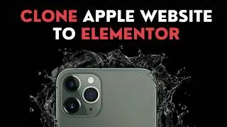 Clone Apple Website to Elementor With A Click With This Awesome Tool