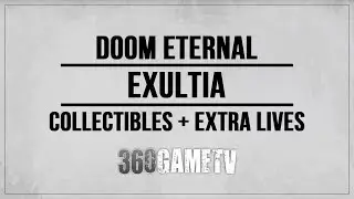 Exultia Collectibles, Secrets, Challenges, Extra Lives - Doom Eternal Mission 2 Guide