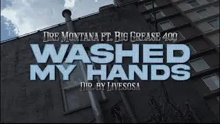 (Washed My Hands) Ft. Big Grease 400
