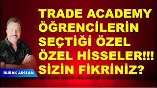 Trade Academy PRO öğrencilerinin seçtiği | Borsa da ÖZEL HİSSELER!