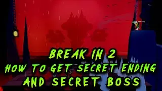 Break In 2 - HOW TO GET THE SECRET ENDING + SECRET BOSS [Roblox]