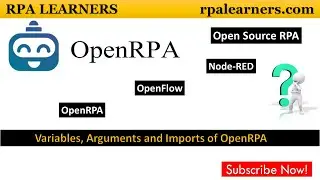 How to create a Variable and Argument in OpenRPA | Variables, Arguments and Imports in OpenRPA