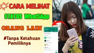 Cara Melihat Status WA Tanpa Diketahui | Melihat Status WhatsApp Tanpa Diketahui Pemiliknya