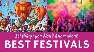 Best Festivals in the World: 10 Unusual Celebrations and National Customs