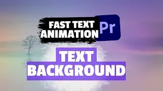 How To Make Text Background Animation Premiere Pro | 2024