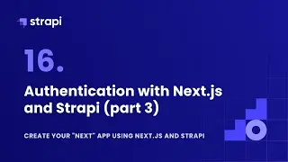 Authentication with Next.js and Strapi (part 3)