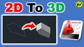 Convert 2D Shape To 3D Shape In AutoCAD [Quick & Easy]