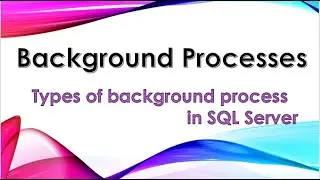 How to check SQL Server Background Processes