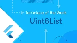 Uint8List (Technique of the Week)