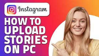 How to Upload Instagram Stories on PC! (Quick & Easy)