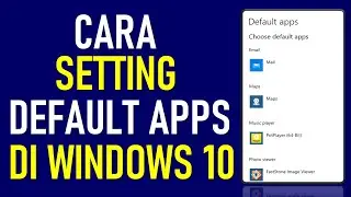 Cara Setting Default Apps di Windows 10