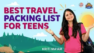 Best Travel Packing List For Teens | Byjus 6,7&8 Classes | SUMMER CAMP 2023