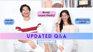 Updated Q&A - Couple? Age? School? | Sinhala Podcast | Julian & Rehana