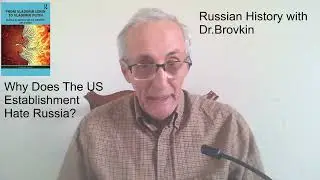 Why Does the US Establishment Hate Russia?