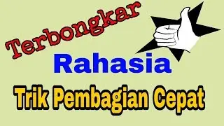 Terbongkar.... Rahasia Trik Pembagian Cepat